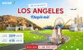 Đặt vé máy bay đi Los Angeles khuyến mãi mới nhất